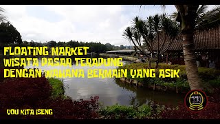 Rekomendasi Liburan Keluarga di Jawa Barat 5 II FLOATING MARKET, LEMBANG