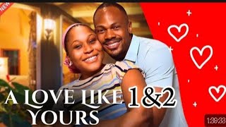 A LOVE LIKE YOURS 2 - Watch Daniel Etim, Ekama Etim-Inyang in this new Nigerian movie.