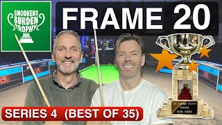 Snookers Burden Trophy! 🏆 Frame 20 - Series 4