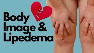 Body Image And Lipedema - Healing Shame at Every Size