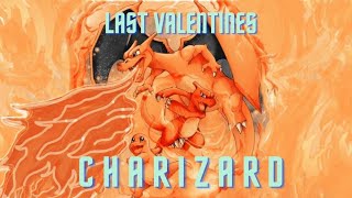 Charizard / Last Valentines, but it's the alternative version