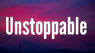 Sia - Unstoppable (Lyrics)