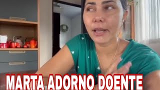 MARTA ADORNO/ VAI FAZER CIRURGIA?