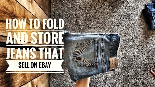 How to Fold and Store Jeans That Sell on ebay Poshmark Mercari Reselling 101