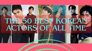 The 50 Best Korean Actors Of All Time ( May 29 ' Ranked )