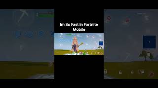 Im The Fastest Fortnite Mobile Player