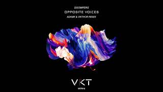 Doompers - Opposite Voices (AdamK And Vikthor Remix)