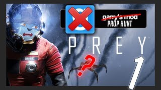 It's basically prop Hunt [Prey gameplay]