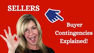 Sellers- Buyer Contingencies Explained!