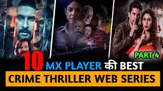 Top 10 (New & Best) Mx Player Crime Thriller Web Series In Hindi 2022 ||| Best Thriller Web Series