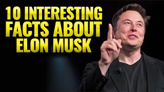 Top 10 Interesting Facts About Elon Musk | Surprising Facts About Elon Musk ~ Everyone Should know