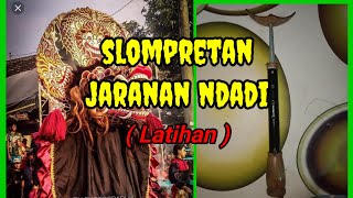 SLOMPRETAN JARANAN NDADI ( Latihan )