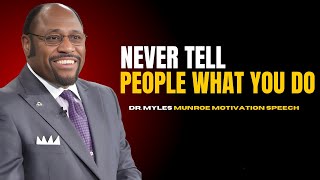 DR.MYLES MUNROE - THE DANGEROUS TRAP OF SHARING YOUR GOALS WITH OTHERS. (POWERFUL MOTIVATION SPEECH)