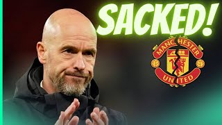 Erik Ten Hag SACKED as Manager of Manchester United