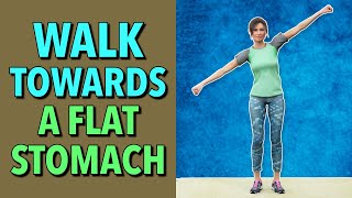 Walk Towards a Flat Stomach - 30 Minute Standing Cardio