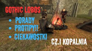 GOTHIC LOBOS - PORADNIK CZ. 1 - KOPALNIA