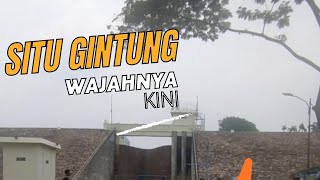 WAJAH SITU GINTUNG KINI