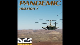 DCS KA-50 3: Pandemic Campaign - Mission 07