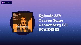 Blood and Black Rum Podcast - Episode 227: SCANNERS