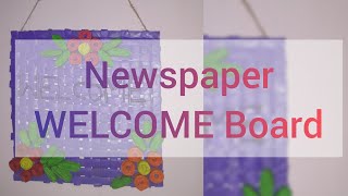 Welcome Board | Newspaper Craft Ideas | Newspaper welcome Board | #artistrycrafteria #newspapercraft