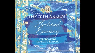 20th Annual Archival Evening Honors George T. Elmore: Paving the Way