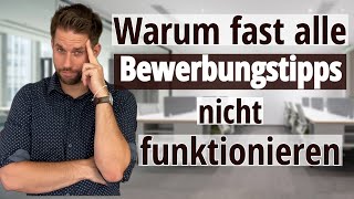 Warum fast alle Bewerbungstipps nicht funktionieren