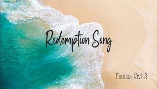 Redemption Song | Exodus 15: 1-18