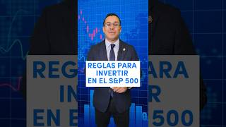 REGLAS PARA INVERTIR EN EL S&P500 Y NO MORIR EN EL INTENTO #inversiones #finanzaspersonales