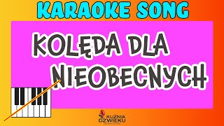 Kolęda dla nieobecnych - karaoke bez linii melodycznej