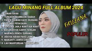 FAUZANA - CIINAN BANA LAGU MINANG TERBARU FULL ALBUM 2024 VIRAL TIKTOK