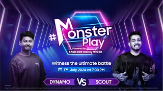 Sahara & Dynamo Gaming VS Scout OP & ??? | Witness the ultimate gaming face-off at the #MonsterPlay