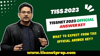 TISSNET Official Answer key & Challenging it ! What can we expect from TISS