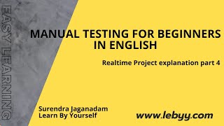 Real time Project overview & Requirements Part 4  |  Manual Testing for Beginners