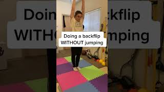 Doing a backflip WITHOUT jumping