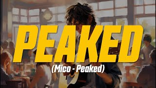 MICO - Peaked (Lyric Video)