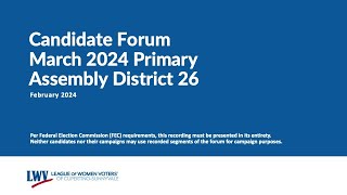 (February 2024) Candidate Forum - California Assembly District 26