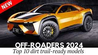 10 Newest Offroad Vehicles and Trucks with Trail-Ready Gear for 2024