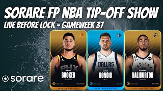 Sorare FP NBA Tip-Off Show: GW 37