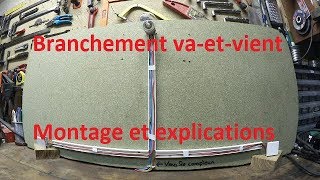 Branchement d'un va-et-vient : Montage et explications