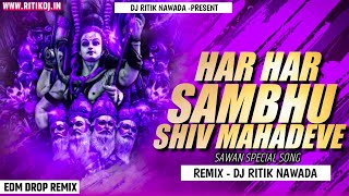 Har Har Sambhu Dj Remix | Mahadeva Trending Song | Edm Drop Mix Dj Ritik Nawada