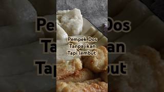 Pempek dos endul tak kendul kendul #pempekdos #resep pempek#pempektanpaikan