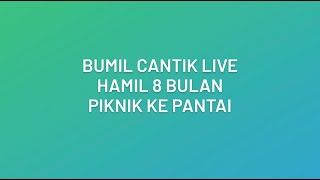 Bumil Cantik Live || Hamil 8 Bulan Piknik Pagi di Pantai