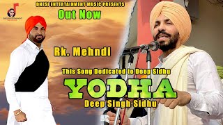 Yodha | This Song Dedicated To Deep Singh Sidhu | New Punjabi Song | Rk.Mehndi | Dhesi entertainment