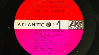 Aretha Franklin  1967 “ I Never Loved A Man (The Way I Love You) “ Atlantic LP  8139 mono 1967