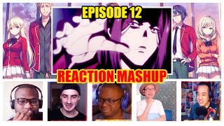 CLASSROOM OF THE ELITE SEASON 2 EPISODE 12 REACTION MASHUP | ようこそ実力至上主義の教室へ第2期