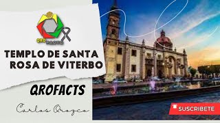 Santa Rosa de Viterbo: La Joya Barroca de Querétaro, Qrofacts