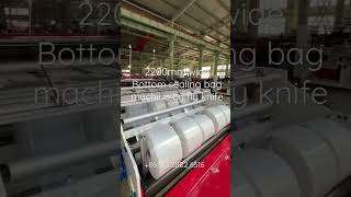 2200mm bottom sealing bag making machine by fly knife cutting