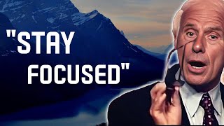 5 Ways to Stay Focused on Your Dreams - Jim Rohn