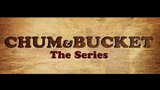 Chum & Bucket: Soup Kitchen Blues 2017