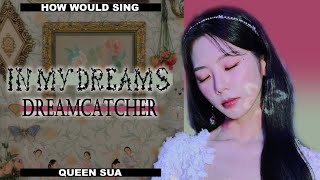 How would Dreamcatcher sing "In My Dreams" by Red Velvet?